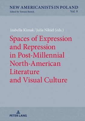 Julia Nikiel (u. a.) | Spaces of Expression and Repression in Post-Millennial...