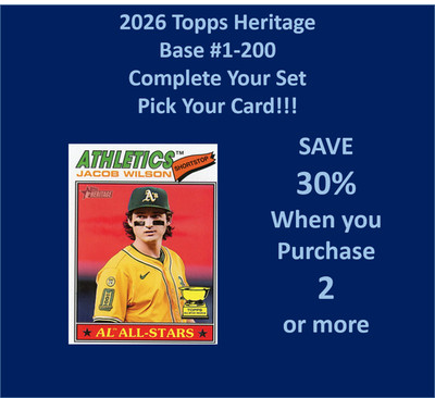 2026 Topps Heritage BASE #1-200 You Pick/Complete Your Set!!!!!