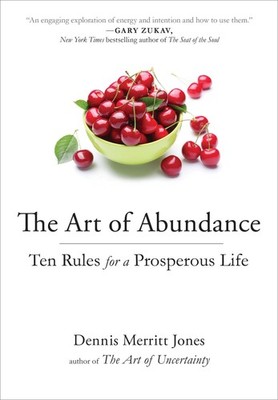 The Art of Abundance: Ten Rules for a Prosperous Life By Jones, 