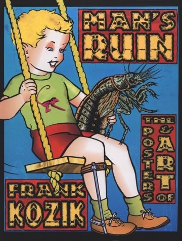 絶版 フランク・コジック MAN'S RUIN by FRANK KOZIK Man's Ruin : Poster Art of Frank Kozik by Frank Kozik (1995