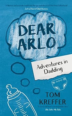 Dear Arlo: Adventures in Dadding: 2, Kreffer, Tom