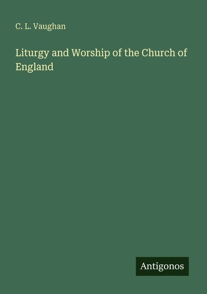 Liturgy And Worship Of The Church Of England C. L. Vaughan Taschenbuch Englisch-image