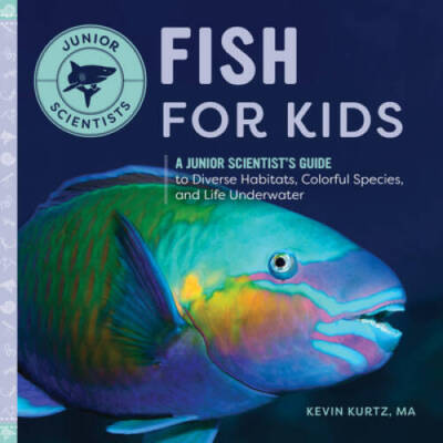 Fish for Kids: A Junior Scientists Guide to Diverse Habitats, Colorful - GOOD