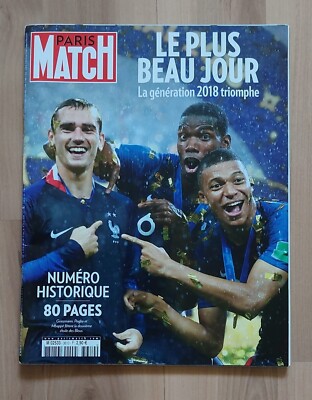 Paris Match #3610 Le plus beau jour - Equipe de France Coupe du Monde 2018