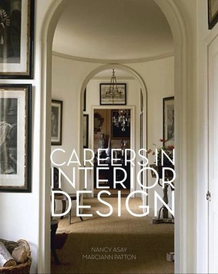 Careers in Interior Design by Marciann Patton and Nancy Asay (2010 P aperback) 