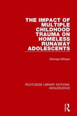IMPACT OF MULTIPLE CHILDHOOD TRAUMA ON H by DIPAOLO, MICHAEL Hardback Self Help