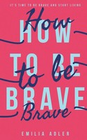 How To Be Brave Emilia Adler Taschenbuch Kartoniert / Broschiert Englisch 2020