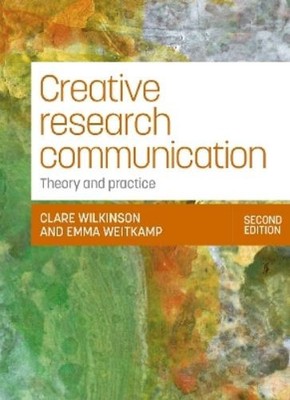 Clare Wilkinson Emma Weitka Creative research communicati (Hardback) (UK IMPORT)