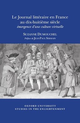 Le Journal Littraire en France au dix-huitime sicle: ?mergence d'une culture vir