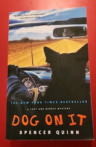 Dog on It : A Chet and Bernie Mystery by Spencer Quinn (2009, Hardcover) - Bild 1 von 2