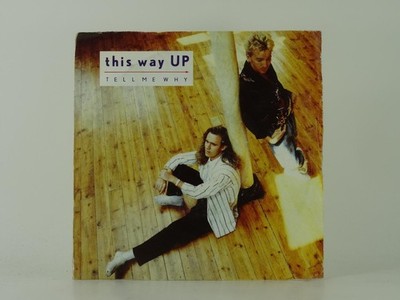 THIS WAY UP TELL ME WHY (11) 2 Track 7'' Single including Picture Sleeve VIRGIN R