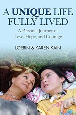 A Unique Life Fully Lived : A Personal Journey of Love, Hope, and