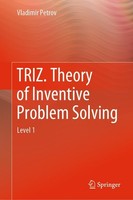 Triz. Theory Of Inventive Problem Solving Vladimir Petrov