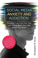 Social Media Anxiety And Addiction | Christopher B. House | Taschenbuch | 2021