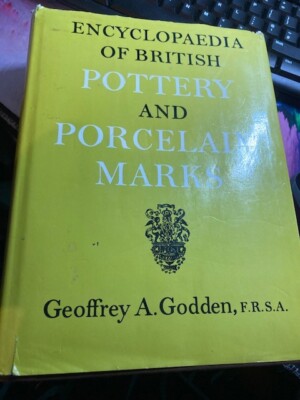 Encyclopedia Of British Pottery And Porcelain Marks by Geoffrey A Godden 1983 HB