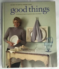 Good things: The best of Martha Stewart living