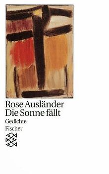 Die Sonne fällt: Gedichte 1981 - 1982 von Rose Ausländer | Buch | Zustand gut - Bild 1 von 1