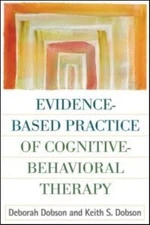 Evidence-Based Practice of Cognitive-Behavioral Therapy, First Edition