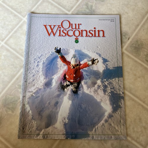 Our Wisconsin Magazine December January 2015 Restoring Sig's Canoe Wassailing - Imagen 1 de 4