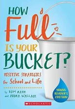 How Full is Your Bucket? Positive Strategies for School and Life: Yo - VERY GOOD