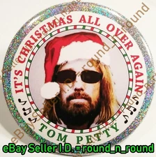 Tom Petty JUMBO PIN BUTTON It's Christmas All Over Again Tree Ornament Gift Sale