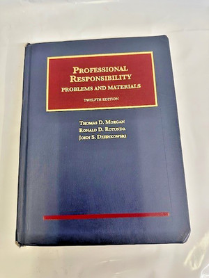 Professional Responsibility Problems and Materials 12th Edition ** USED