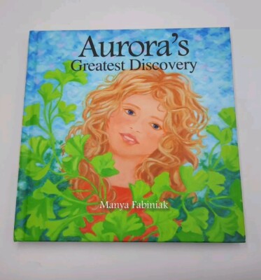 Aurora's Greatest Discovery by Manya Fabiniak 