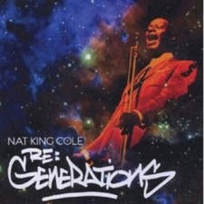 NAT KING COLE - RE: GENERATIONS  CD 13 TRACKS MODERN JAZZ NEU