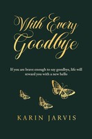 Karin Jarvis | With Every Goodbye | Taschenbuch | Englisch (2024) | Karin Jarvis