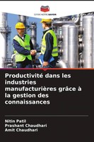 Nitin Patil (U. A.) | Productivité Dans Les Industries ManufacturièRes GrâCe...