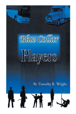 Timothy R. Wright | Blue Collar Players | Taschenbuch | Englisch (2012)