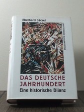Das deutsche Jahrhundert, eine historische Bi...