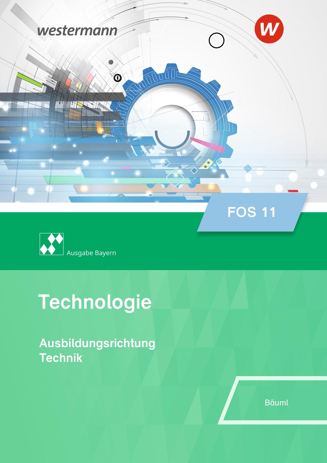Technologie Für Fachoberschulen. Klasse 11: Schulbuch. Bayern |