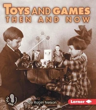 Robin Nelson Toys and Games Then and Now (Paperback)