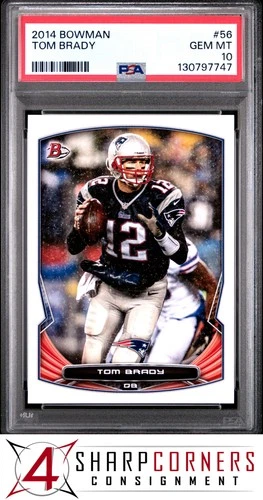 2014 BOWMAN #56 TOM BRADY PATRIOTS PSA 10