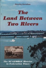 Beverley Earnshaw THE LAND BETWEEN TWO RIVERS: THE ST. GEORGE DISTRICTS IN FEDER