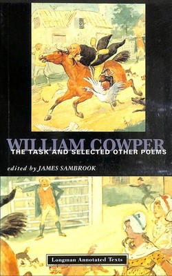 William Cowper: The Task and Selected Other Poems  by Cowper, William; Sambrook,