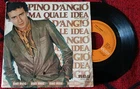 PINO D'ANGIO ** Ma Quale Idea ** 1981 SPAIN 7" SINGLE