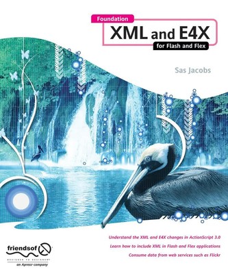 Foundation XML and E4X for Flash and Flex Sas Jacobs Taschenbuch 520 S. Englisch
