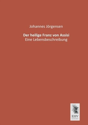 Jorgensen - Der Heilige Franz Von Assisi - New paperback or softback - X555z