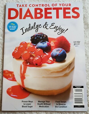 TAKE CONTROL OF YOUR DIABETES   Centennial Magazine 2021   EAT WHAT YOU LOVE
