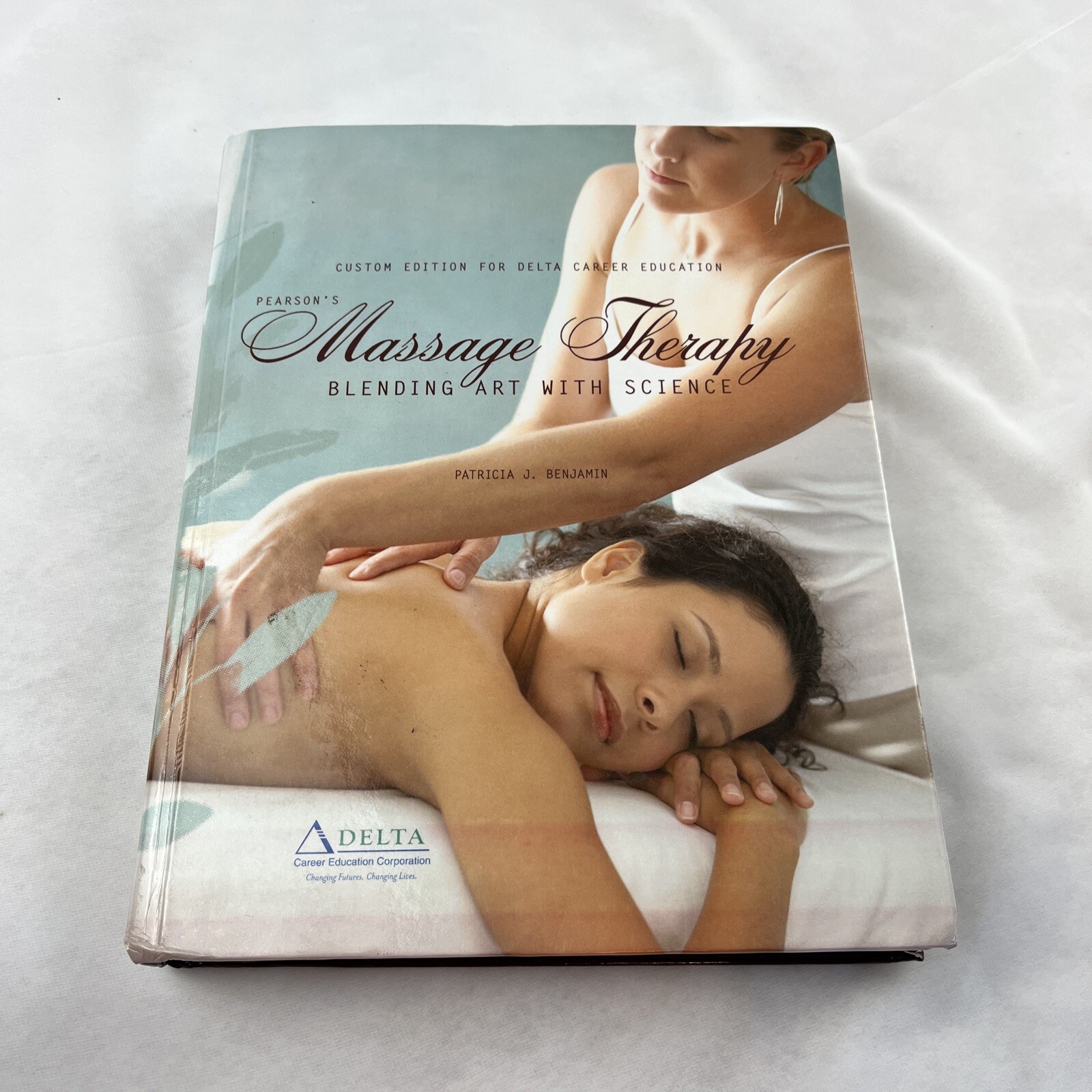 Pearson’s Massage Therapy Blending Art W/ Science Textbook. Delta Career Edu