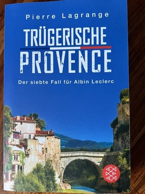 Pierre Lagrange - TRÜGERISCHE PROVENCE *7. Fall für Albin Leclerc* NEU