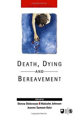 Death, Dying and Bereavement (Published in association... - Donna Dickenson