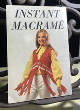 Vtg 1971 "Instant Macrame: The Craft Today is Macrame", Needlecraft Institute