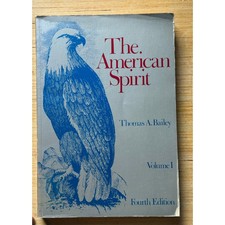 The American Spirit Vol 1 by Thomas Bailey 19...