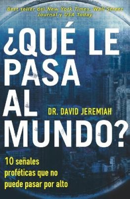 ï¿1/2Quï¿1/2 Le Pasa Al Mundo ?: Diez Seï¿1/2ales Profï¿1/2ticas Que No Puede Pasar Por