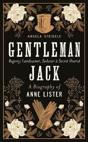 Gentleman Jack: Eine Biographie von Anne Lister, Regency Lando... von Steidele, Angela - Bild 1 von 2