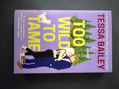 Tessa Bailey Too Wild to Tame Paperback Avon 2022 Romancing the Clarksons 1st