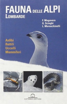 Die Fauna der lombardischen Alpen. Amphibien, Reptilien, Vögel, Säugetiere [27.11.2015]
